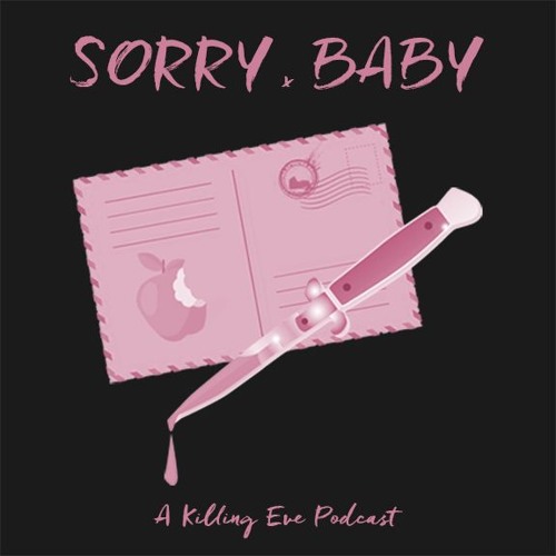Stream episode Sorry Baby A Killing Eve Podcast