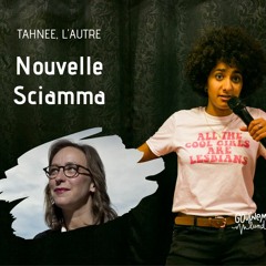 Comedie Love - Tahnee - Nouvelle Sciamma