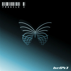 [Premiere] Fragile X - Initial Conditions (0.506) (out on Bricolage)