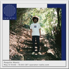 Operator Radio - Paquito Moniz - 9th May 2019