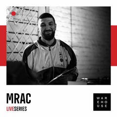 WAREHOUSE LIVE SERIES 34 - MRAC