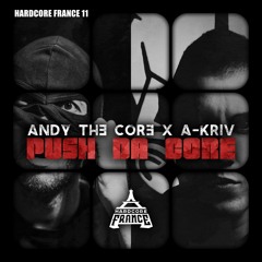 Andy The Core & A-Kriv - Push Da Core