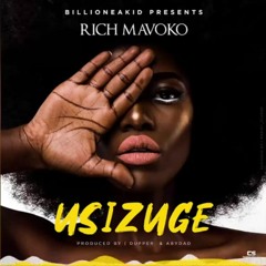 Rich Mavoko - Usizuge