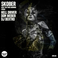 Skober - Keep The Fires Burning (Don Weber Remix)[DOLMA REC]