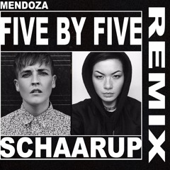 MENDOZA - Five By Five (SCHAARUP Remix)