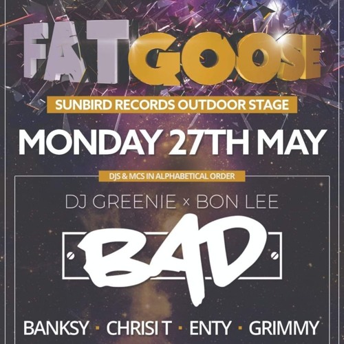 FATgoose  @DarwenLive ENTY then BAD BEHAVIOUR MC's CHRISI T and BANKSY