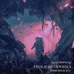 luçïd morning @ La Volière | Crème Brûlée 2019