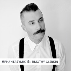 #PHANTASYMIX 18: Timothy Clerkin