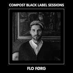 CBLS519 | Compost Black Label Sessions | FLO FØRG