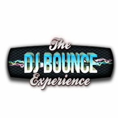 Dj Bounce Experience 11th May 2019