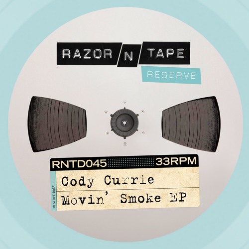 Cody Currie / Movin' Smoke EP Cody Currie / Movin' Smoke EP
