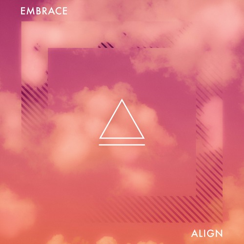 ALIGN - Embrace
