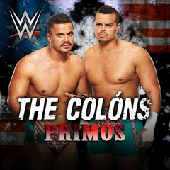 The Colons- Primos (WWE theme)