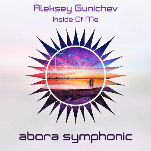 Aleksey Gunichev - Inside Of Me (Original Mix)