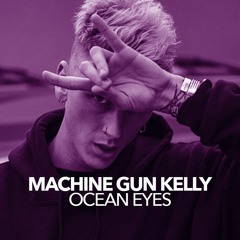 Ocean Eyes - Covered By Machine Gun Kelly (Slowed + Reverb)