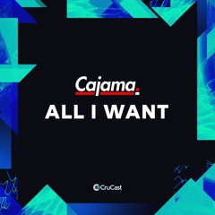 Cajama - All I Want