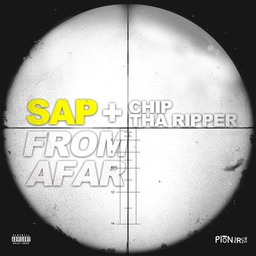 From Afar Feat. Chip Tha Ripper (Prod. Sap)