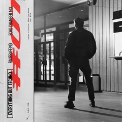 Everything But Techno w/ Bauernfeind – Echo Chamber Mix (01)