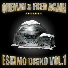 Oneman & Fred again Present Eskimo Disko Vol. 1