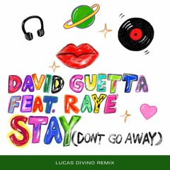 David Guetta & Raye - Stay (Lucas Divino Remix)