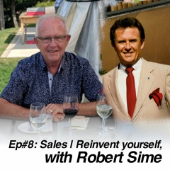 Sales | Reinvent yourself, with Robert Sime