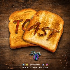Toast (Summer 2019 Mix)