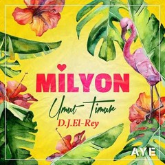 Umut Timur - Milyon D.J.El-Rey 2.Versiyon