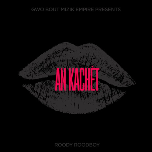 Roody Roodboy - An Kachèt