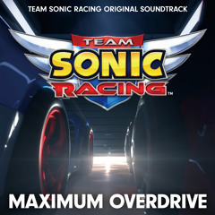 [D3] 23. Team Sonic Racing OST - Turbine Loop: Final Lap