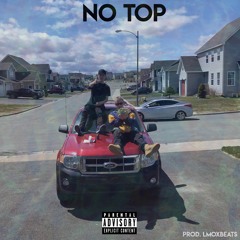 No Top (Prod. LmoxBeats)