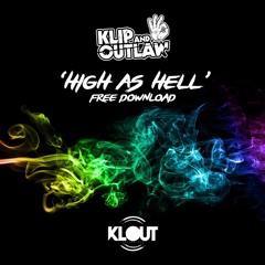 KLIP & OUTLAW - HIGH AS HELL (FREE DOWNLOAD)