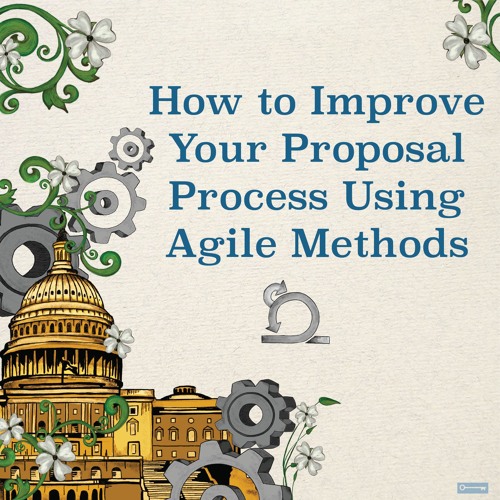 How to Improve Your Proposal Process Using Agile Methods