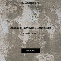 Albert Chiovenda / Danilenko - Emotive chapter EP - GRDIGI008