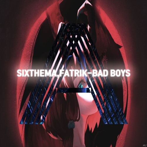 Sixthema,Fatrik - Bad Boys (Original mix)