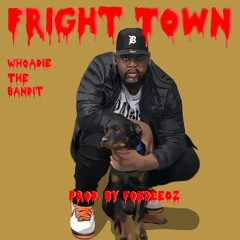 Fright Town - {Prod. by FoeDeeOz}