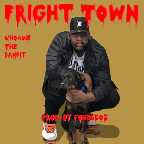 Fright Town - {Prod. by FoeDeeOz}