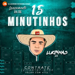 15 MINUTINHOS DE CORO SEM PARAR [PROD. LUKINHAS] =HITMAKER=