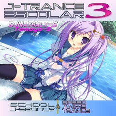 J-TRANCE ESCOLAR Vol.3 Track 5 arr.by DjNathaly-S (Tomoyo-S)