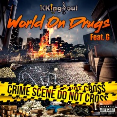 World On Drugs (feat. G)