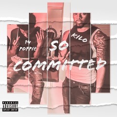14th Poppie X Kilo - So Committed