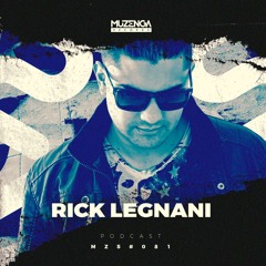 #081 RICK LEGNANI (Podcast) Muzenga Records
