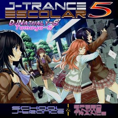 J-TRANCE ESCOLAR Vol.5 Track 1 arr.by DjNathaly-S (Tomoyo-S)