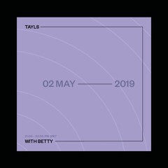 Tayls + Betty [Foundation FM] - May 2019