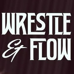 Wrestle and Flow The Shield