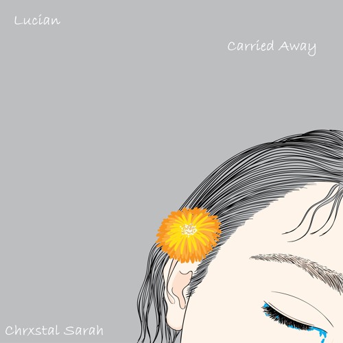 Lucian - Carried Away ft. Chrxstal Sarah