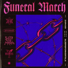 funeral march w/ sleepisformortals (prod zxphxr)