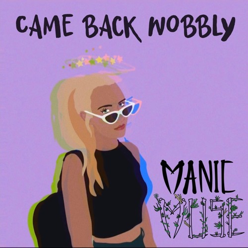 Came Back Wobbly