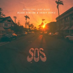 Avicii feat. Aloe Blacc - SOS (Black Station & ARROY Remix)