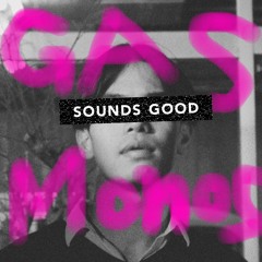 ガスモノス(Sampling - “TOKYO GAS On SOUNDS GOOD”)