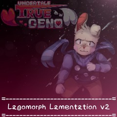 [Undertale: True Genocide] - Lagomorph Lamentation (v2)